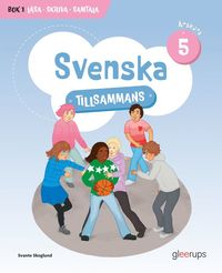 bokomslag Svenska tillsammans årskurs 5, bok 1 - Läsa, Skriva, Samtala