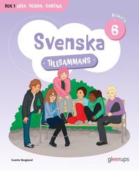 bokomslag Svenska tillsammans årskurs 6, bok 1 - Läsa, Skriva, Samtala