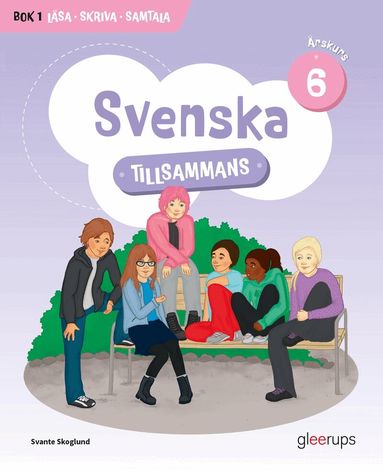 Svante Skoglund - Svenska tillsammans årskurs 6, bok 1 - Läsa, Skriva, Samtala, Häftad