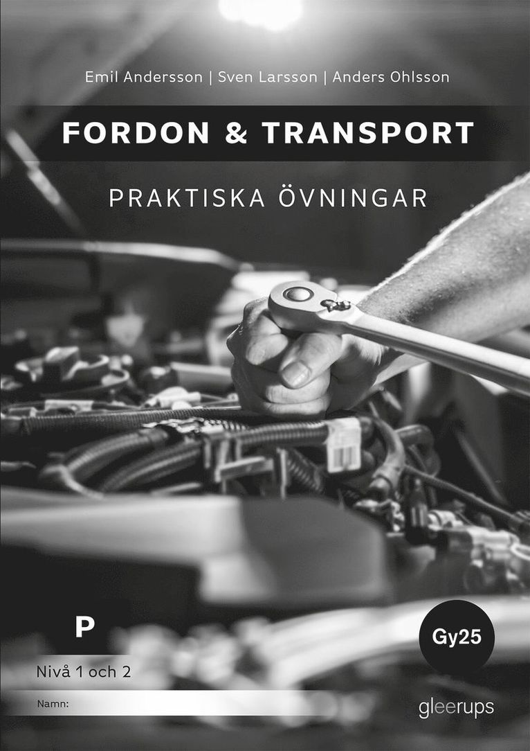 Fordon & transport P - Praktiska övningar 1, 2, Gy25 1