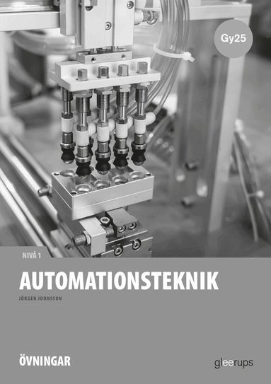 Jörgen Johnsson - Automationsteknik 1, instuderingsuppgifter, Gy25, Häftad