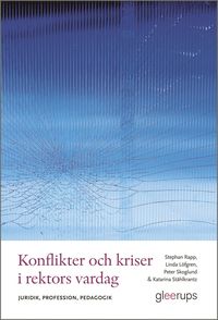 bokomslag Konflikter och kriser i rektors vardag : Juridik, profession, pedagogik