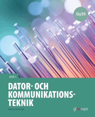 Jörgen Johnsson - Dator- och kommunikationsteknik 1, faktabok, Gy25, Häftad