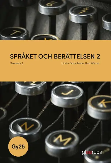 Linda Gustafsson, Uno Wivast - Språket och berättelsen svenska 2, bok, Gy25, Häftad