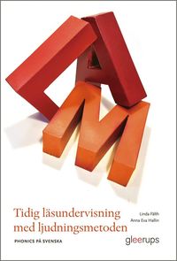 bokomslag Tidig läsundervisning med ljudningsmetoden : Phonics på svenska