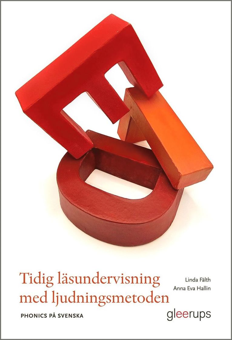 Linda Fälth, Anna Eva Hallin - Tidig läsundervisning med ljudningsmetoden : Phonics på svenska, Häftad