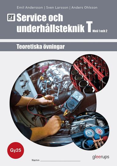 Anders Ohlsson, Sven Larsson, Emil Andersson - PbT Service och underhållsteknik T 1-2, övningsbok, Gy25, Häftad