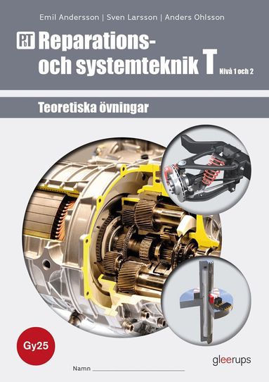Anders Ohlsson, Sven Larsson, Emil Andersson - PbT Reparations- och systemteknik T 1-2, övningsbok, Gy25, Häftad
