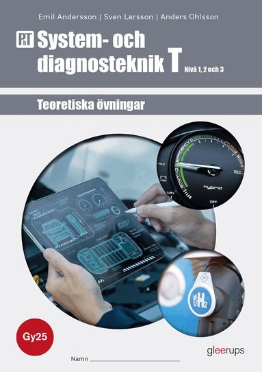 Anders Ohlsson, Sven Larsson, Emil Andersson - PbT System- och diagnosteknik T 1-3, övningsbok, Gy25, Häftad