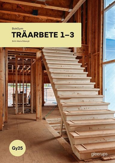 Britt-Marie Ekbergh, Rickard Andersson - BokGym Träarbete 1-3, bok, Gy25, Häftad