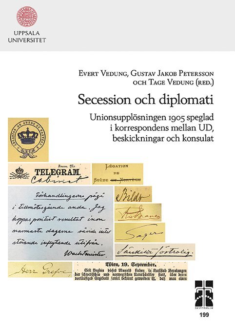 Secession och diplomati: Unionsupplösningen 1905 speglad i korrespondens mellan UD, beskickningar och konsulat 1