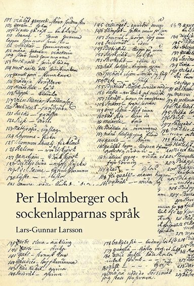 Lars-Gunnar Larsson - Per Holmberger och sockenlapparnas språk, Inbunden