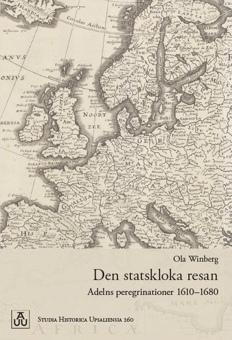 Den statskloka resan: Adelns peregrinationer 1610-1680 1