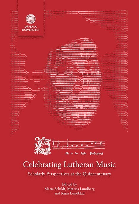 Celebrating Lutheran Music: Scholarly Perspectives at the Quincentenary 1