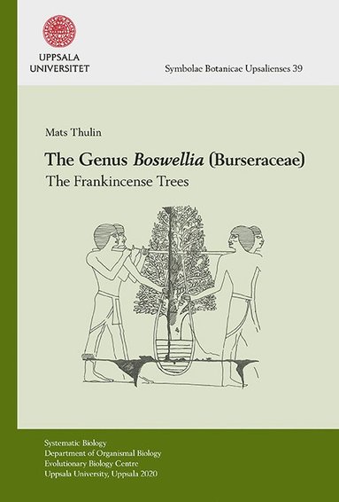 bokomslag The genus Boswellia (Burseraceae) : the frankincense trees