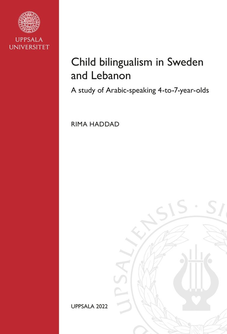 Child bilingualism in Sweden and Lebanon: A study of Arabic-speaking 4-to-7-year-olds 1