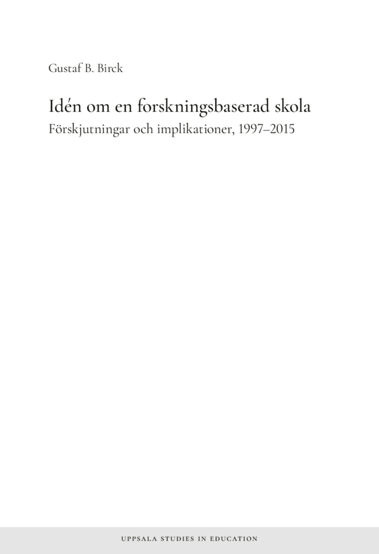 Idén om en forskningsbaserad skola :  Förskjutningar och implikationer, 1997–2015