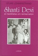 bokomslag Shanti Devi : en berättelse om reinkarnation