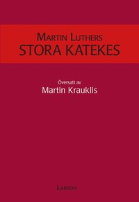 bokomslag Martin Luthers stora katekes