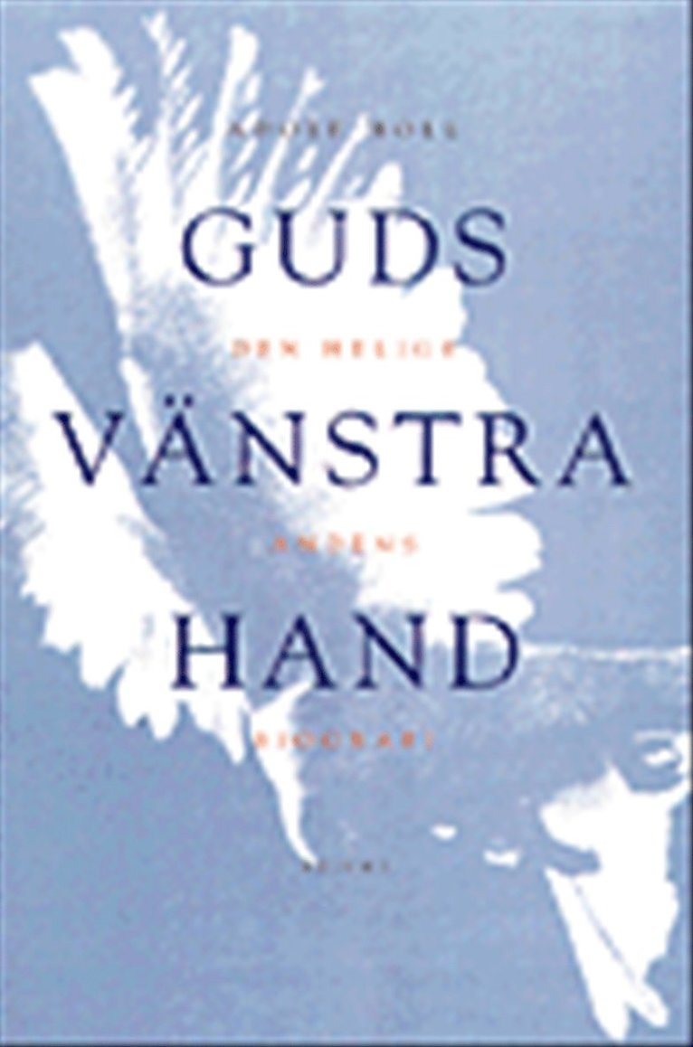 Adolf Holl - Guds vänstra hand : den helige Andens biografi, Inbunden