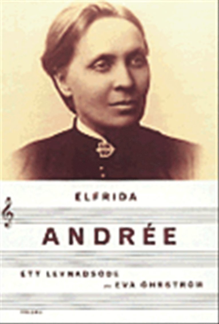 Elfrida Andrée : Ett levnadsöde
