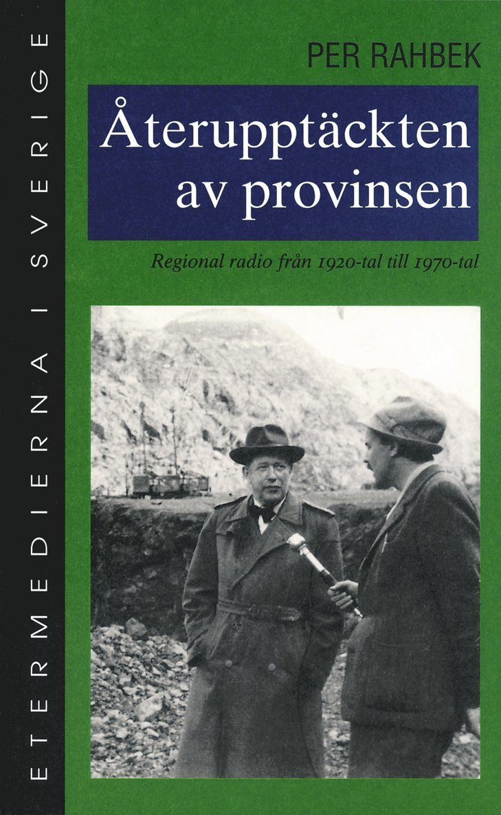 Återupptäckten av provinsen : Regional radio från 1920-tal till 1970-tal