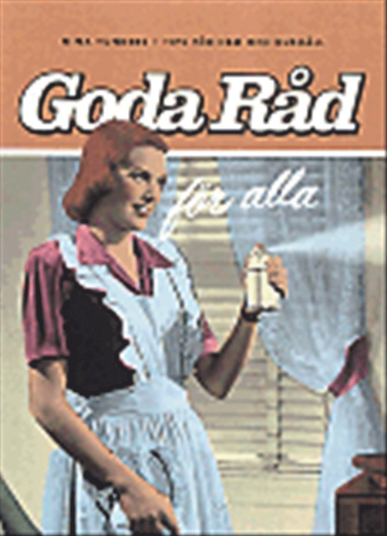 Goda råd för alla : två böcker i en