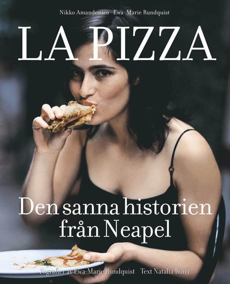 Nikko Amandonico, Natalia Borri, Ian Thomson - Nikko Amandonicos La pizza : Den sanna historien från Neapel, Inbunden