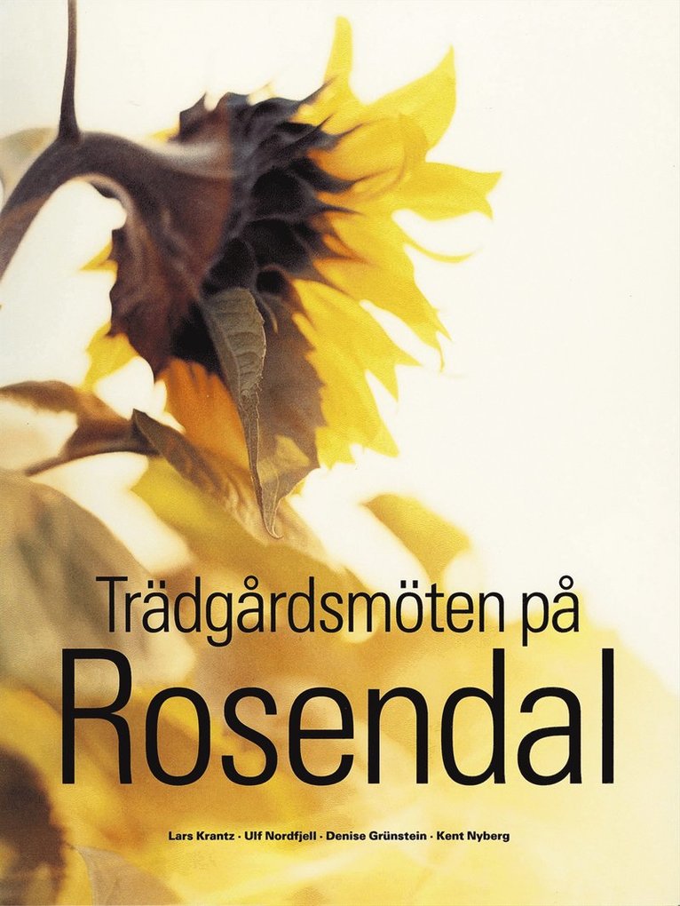 Lars Krantz, Denise Grünstein - Trädgårdsmöten på Rosendal, Inbunden