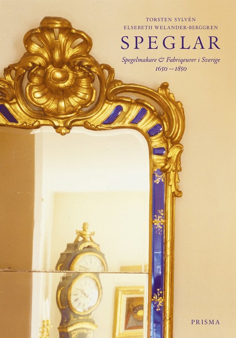 Speglar : Spegelmakare & fabrikörer i Sverige