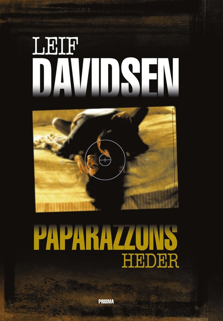 Leif Davidsen - Paparazzons heder, Inbunden