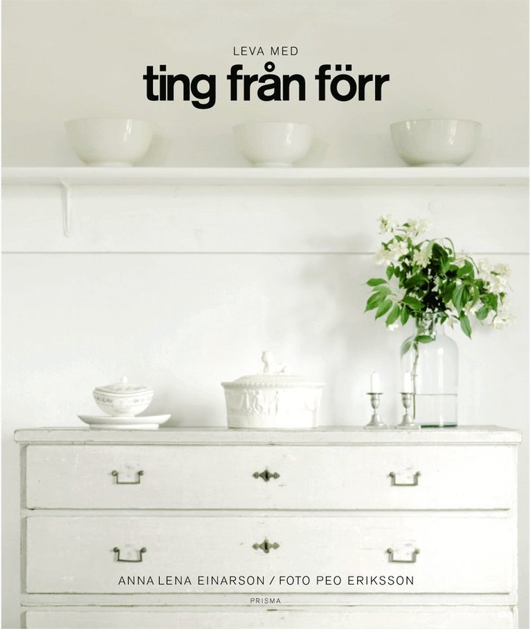 Leva med ting från förr