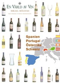 bokomslag Spanien, Portugal, Schweiz, Österrike - En värld av vin