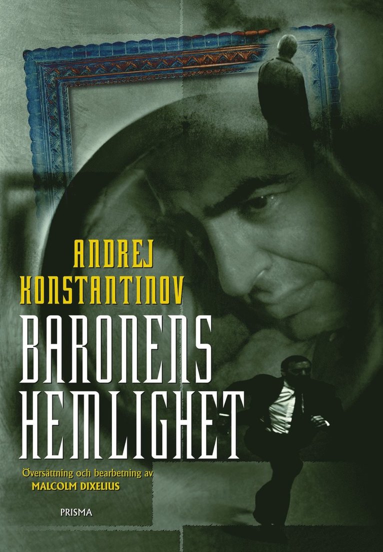 Andrej Konstantinov, Malcolm Dixelius - Baronens hemlighet, Inbunden