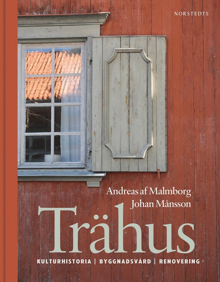 Andreas af Malmborg, Johan Månsson - Trähus - en handbok, Inbunden