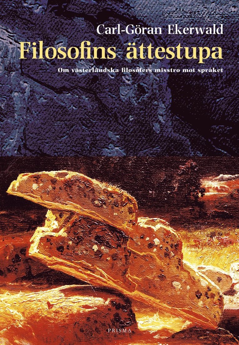 Carl-Göran Ekerwald - Filosofins ättestupa : Om västerländska filosofers misstro mot språket, Inbunden