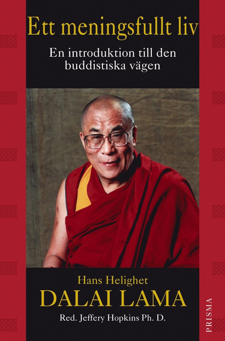 Dalai Lama - Ett meningsfullt liv : En introduktion till den buddhistiska vägen, Inbunden