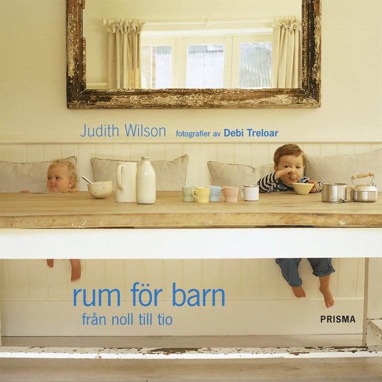 Rum för barn : Från noll till tio