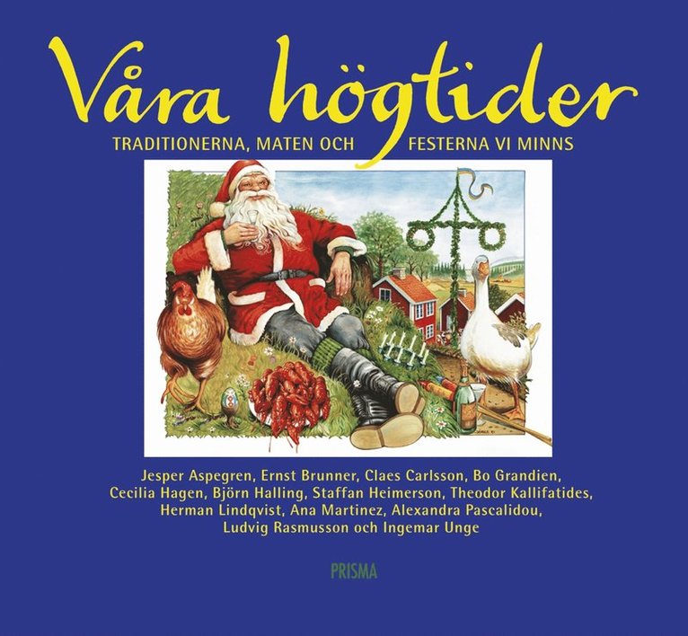 Våra högtider : Traditionerna, maten och festerna vi minns