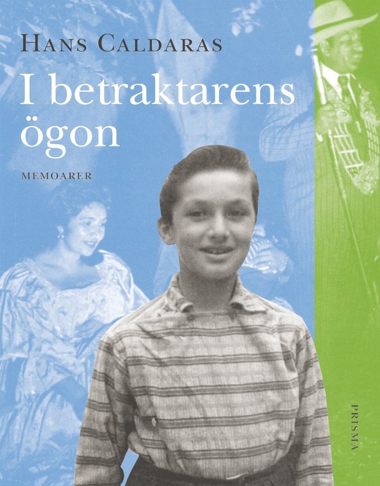 Hans Caldaras - I betraktarens ögon - memoarer, Inbunden