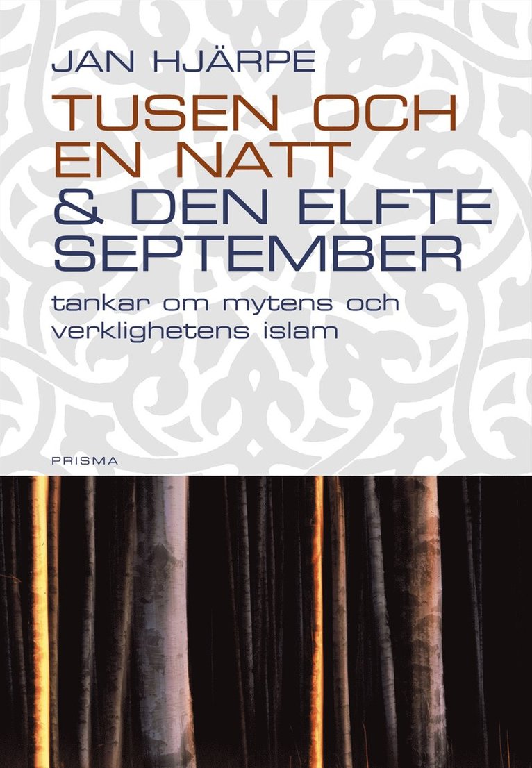 Tusen och en natt och den 11 september : Tankar om islam