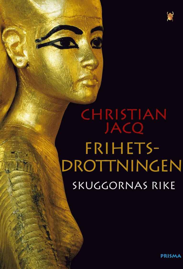 Christian Jacq - Frihetsdrottningen. Skuggornas rike, Inbunden