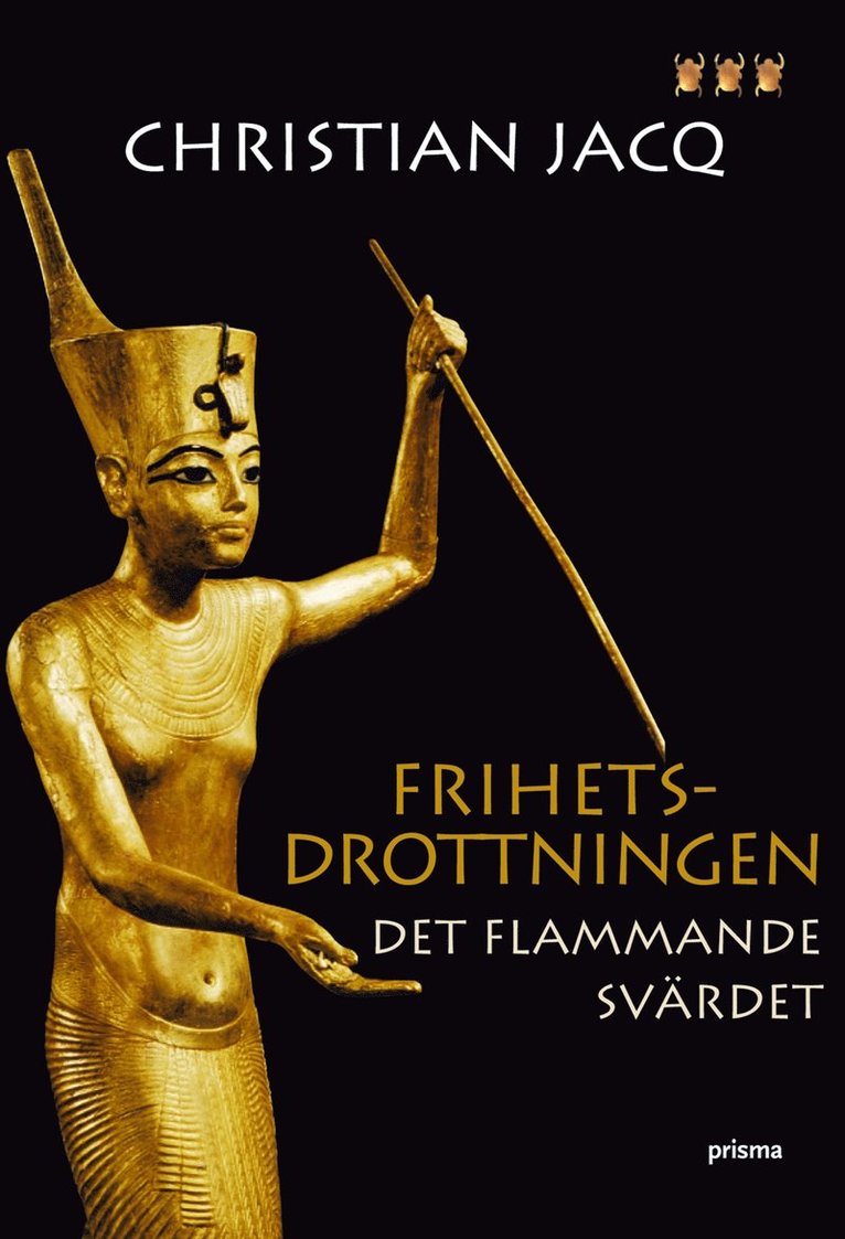 Christian Jacq - Frihetsdrottningen. Det flammande svärdet, Inbunden
