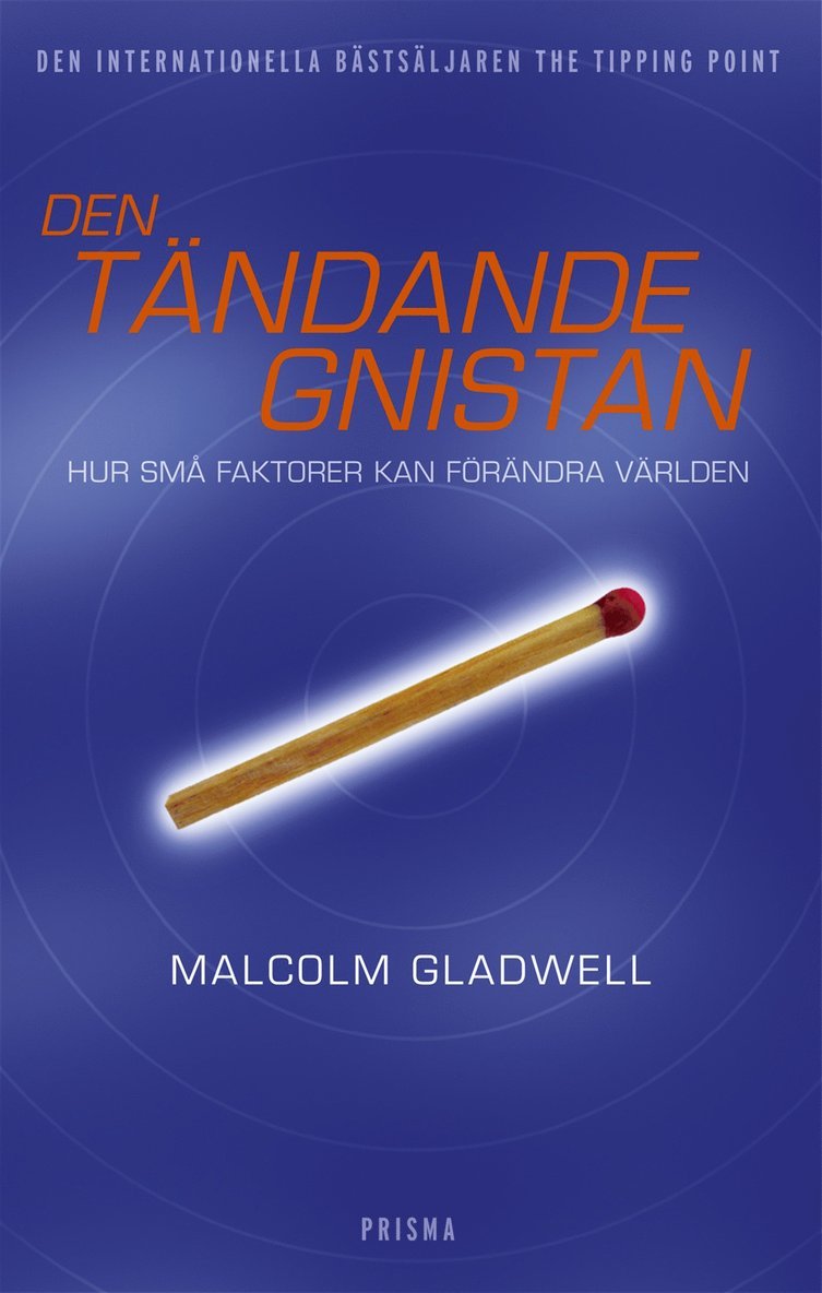 Den tändande gnistan : Hur små faktorer kan förändra världen