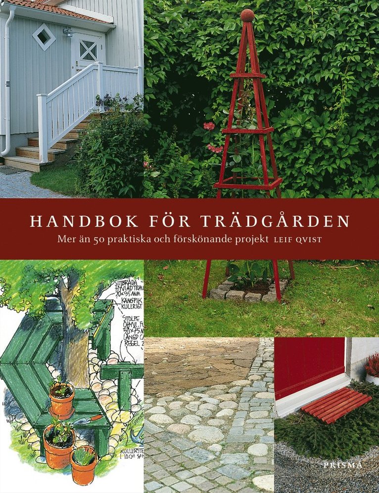 Leif Qvist - Handbok för trädgården : Mer än 50 praktiska och förskönande projekt, Kartonnage