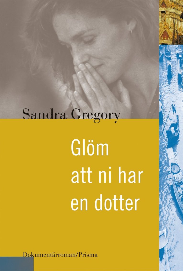 Sandra Gregory - Glöm att ni har en dotter, Inbunden