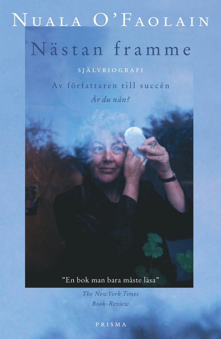Nuala O'Faolain - Nästan framme : Självbiografi, Inbunden