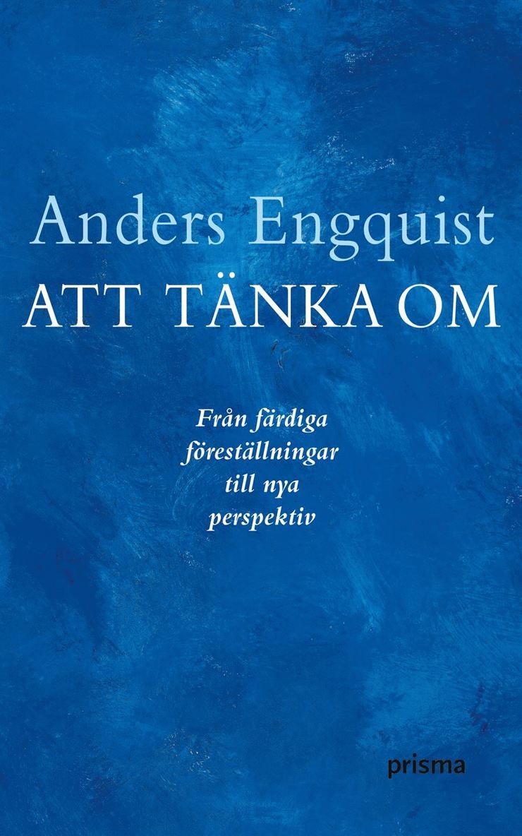 Att tänka om : från färdiga föreställningar till nya perspektiv