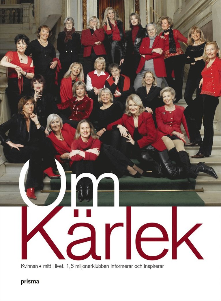 1.6 miljonerklubben - Om kärlek : kvinnan mitt i livet : 1,6 miljonerklubben informerar och inspirerar, Inbunden