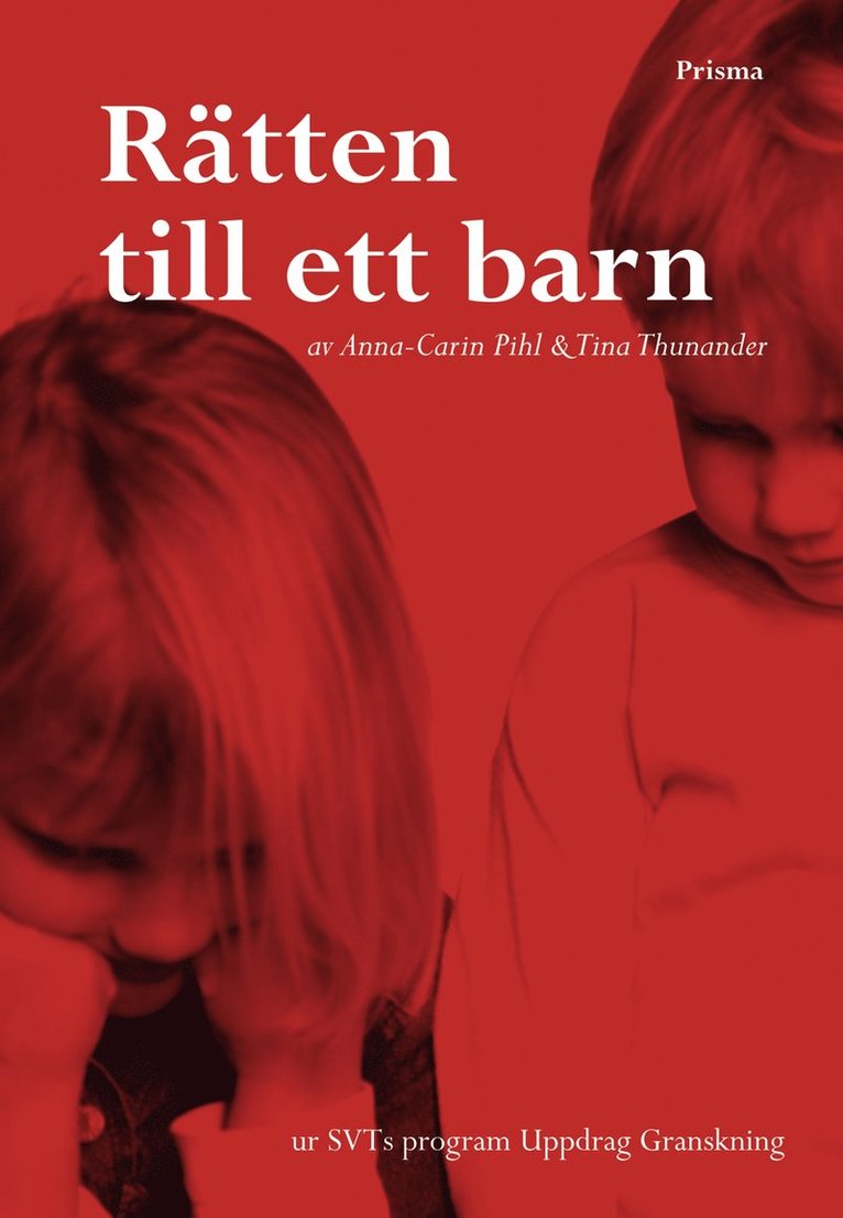 Anna-Carin Pihl, Tina Thunander - Rätten till ett barn, Häftad